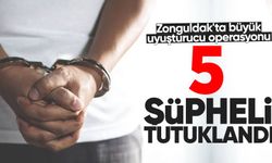 Zonguldak'ta büyük uyuşturucu operasyonu: 5 şüpheli tutuklandı
