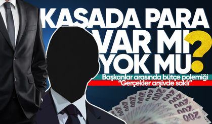 Başkanlar arasında bütçe polemiği: Kasada para var mı yok mu? “Gerçekler arşivde saklı”
