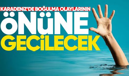 Karadeniz’de boğulma olaylarının önüne geçilecek