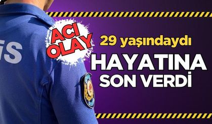 Acı olay: 29 yaşındaki genç hayatına son verdi
