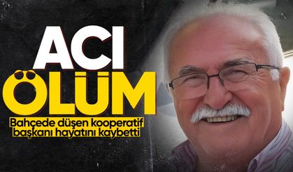 Bahçede düşen kooperatif başkanı vefat etti