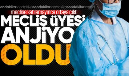 Meclis Üyesi meclise katılamadı, ameliyata alındı