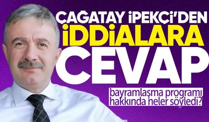 İl Başkanı Çağatay İpekçi’den iddalara cevap