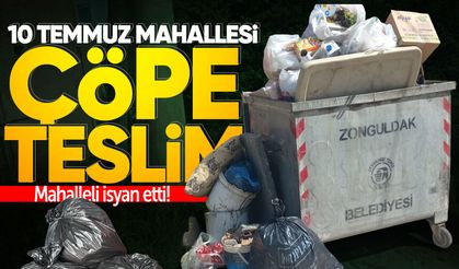10 Temmuz Mahallesi çöpe teslim: Mahalleli isyan etti!