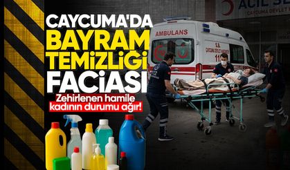 Çaycuma'da bayram temizliği faciası: Zehirlenen hamile kadının durumu ağır!