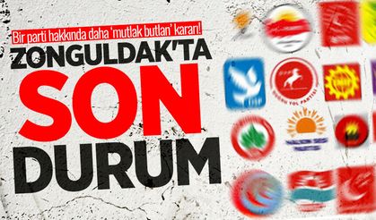 Bir parti hakkında daha ‘mutlak butlan’ kararı! Zonguldak'ta durum ne olacak?