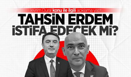 Tahsin Erdem CHP'den istifa edecek mi? Devrim Dural açıklama yaptı...