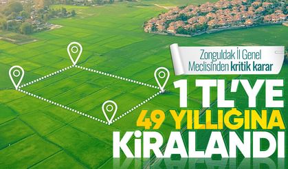 Zonguldak İl Genel Meclisi'nden kritik karar: 1 TL'ye 49 yıllığına kiralandı!