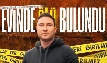Zonguldaklı polis memuru Samet Özdemir evinde ölü bulundu