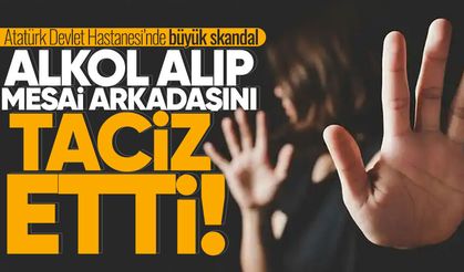 Atatürk Devlet Hastanesi personeli başka bir personeli taciz etti!
