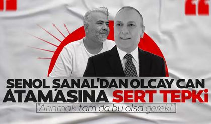 Şenol Şanal'dan Olcay Can atamasına sert tepki: "Arınmak tam da bu olsa gerek!"