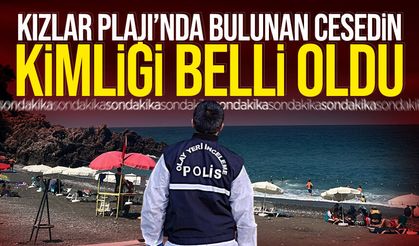 Kızlar Plajı'nda bulunan ces*din kimliği belli oldu