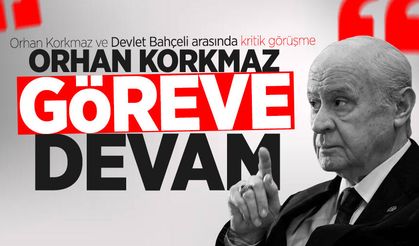 Orhan Korkmaz, Devlet Bahçeli ile görüştü: İl Başkanlığı için yeniden görev