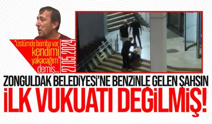 Zonguldak Belediyesi’ne benzinle gelen şahsın ilk vukuatı değilmiş