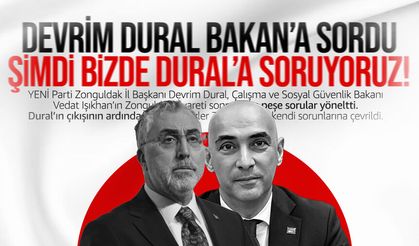 Bakan’a hesap soran Dural’a biz de soruyoruz: Zonguldak’ta neden sustunuz?