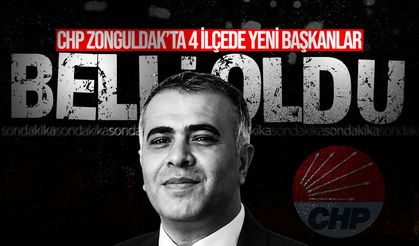 CHP Zonguldak’ta 4 ilçede yeni başkanlar belli oldu