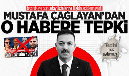 Mustafa Çağlayan’dan yapılan habere tepki: “Hiç ilgisi alakası olmayan isimler”