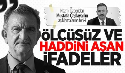 Nazmi Özden'den Mustafa Çağlayan'a tepki: “Ölçüsüz ve haddini aşan ifadeler”
