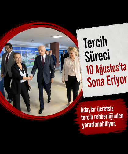 Tercih Süreci 10 Ağustos'ta Sona Eriyor