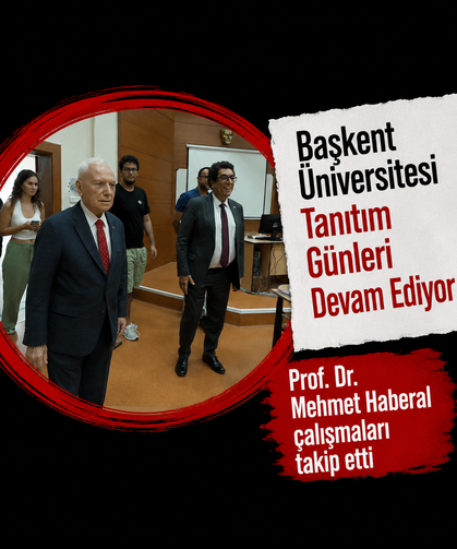 Başkent Üniversitesi Tanıtım Günleri Devam Ediyor