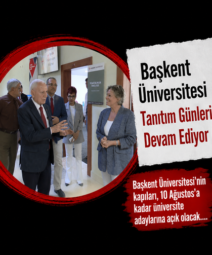 Başkent Üniversitesi Tanıtım Günleri Devam Ediyor