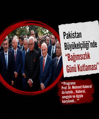 Pakistan Büyükelçiliği'nde "Bağımsızlık Günü Kutlaması"