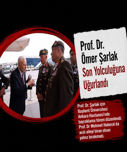 Prof. Dr. Ömer Şarlak Son Yolculuğuna Uğurlandı