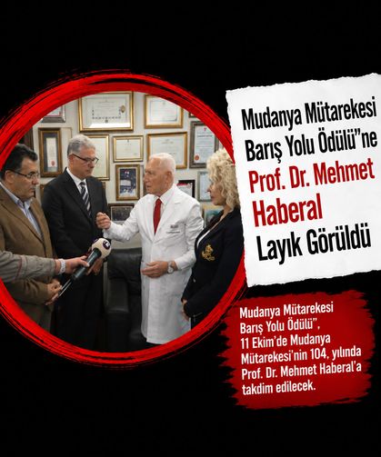 "Mudanya Mütarekesi Barış Yolu Ödülü"ne Prof. Dr. Mehmet Haberal Layık Görüldü
