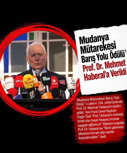 'Mudanya Mütarekesi Barış Yolu Ödülü' Prof. Dr. Mehmet Haberal'a Verildi