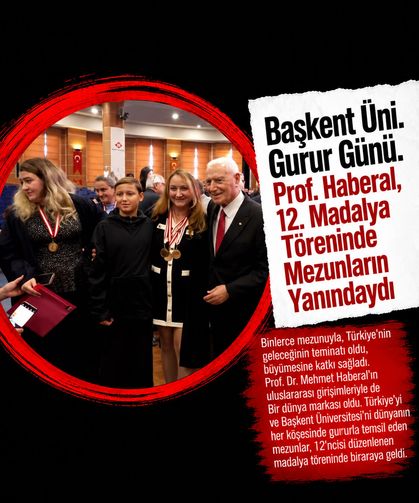 Başkent Üni. Gurur Günü. Prof. Haberal, 12. Madalya Töreninde Mezunların Yanındaydı