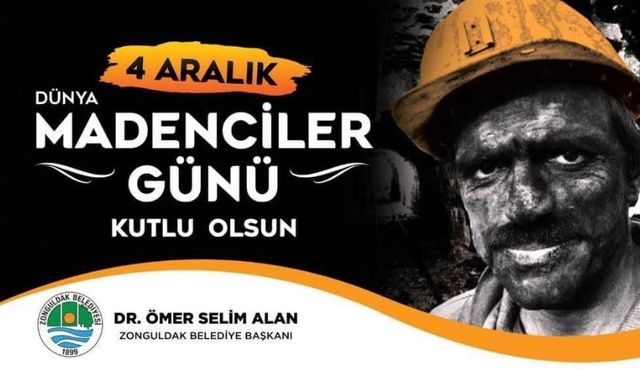 Başkan Alan'dan Madenciler Günü mesajı