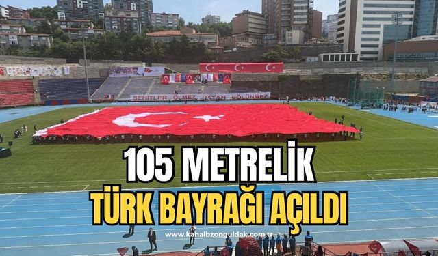Kemal Köksal Stadyumunda 105 metrelik Türk Bayrağı açıldı