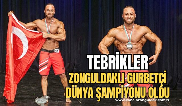 Zonguldaklı gurbetçinin büyük başarısı: Dünya Şampiyonu oldu