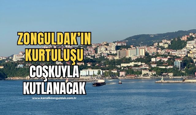 Zonguldak’ın kurtuluşu etkinlikler ile kutlanacak