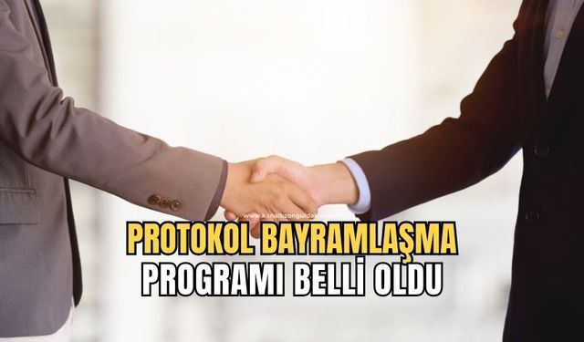 Protokol Bayramlaşma programı belli oldu