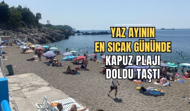 Sıcaklara dayanamayan vatandaşlar Kapuz Plajına akın etti