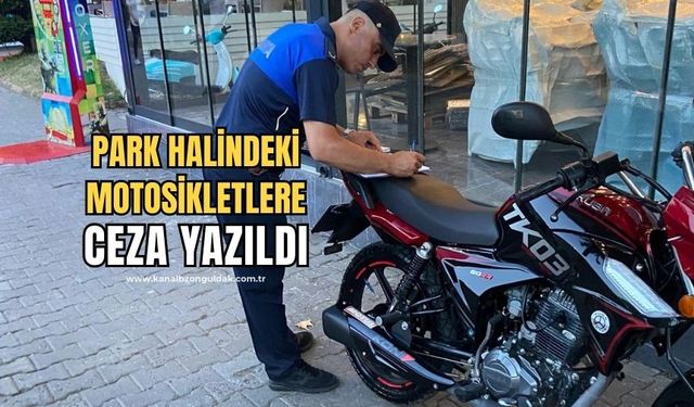 Sahil ve çarşı içinde motosikletlere ceza kesiliyor