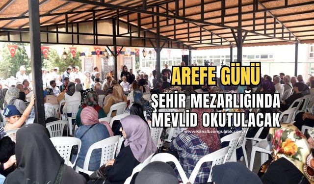 Şehir mezarlığında cumartesi günü mevlid okutulacak