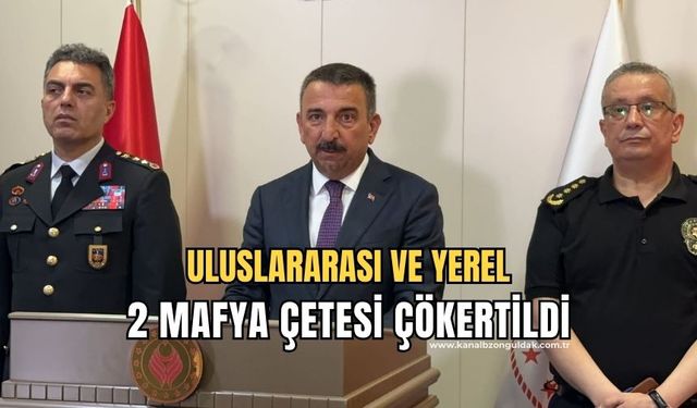 Vali Hacıbektaşoğlu;”Zonguldak’ta uluslararası ve yerel 2 mafya çetesi çökertildi!”