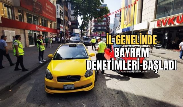 Ekipler tarafından bayram denetimleri başladı