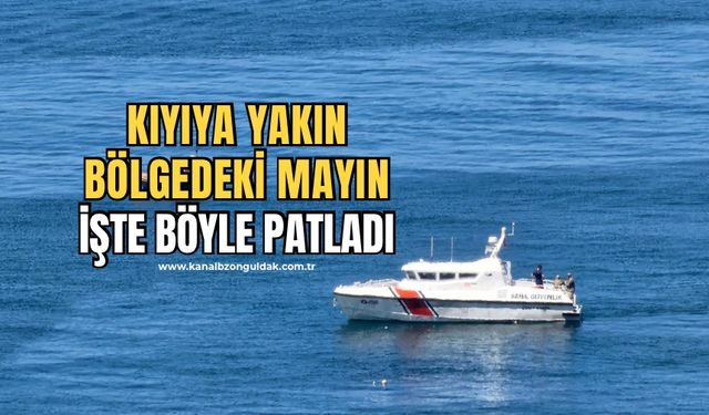 Karadeniz Ereğli'de denizde bulunan mayın kontrollü şekilde imha edildi