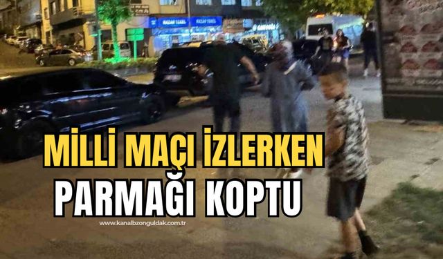 Milli maçı izlerken parmağı koptu: Hastaneye koştu!