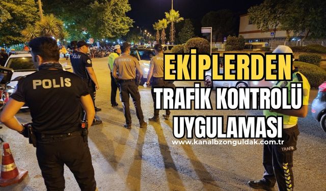 Karadeniz Ereğli'de genel asayiş ve trafik uygulaması yapıldı