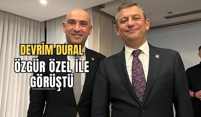 İl Başkanı Devrim Dural, Özgür Özel ile buluştu