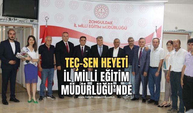 TEÇ-SEN heyetinden İl Milli Eğitim Müdürlüğüne ziyaret