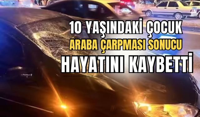 Kozlu’da feci kaza: 10 yaşındaki çocuk hayatını kaybetti!