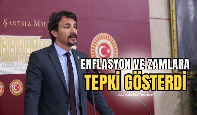 Milletvekili Ertuğrul’dan Enflasyon ve zamlara tepki