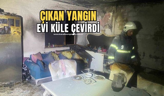 Çıkan yangında ev kullanılmaz hale geldi