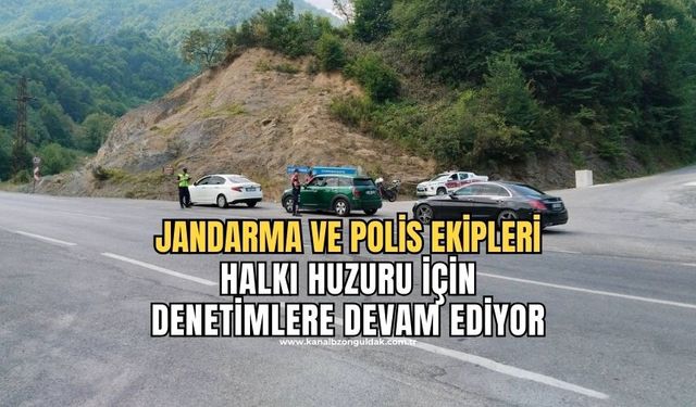 Zonguldak'ta jandarma ve polisin huzur denetimleri sürüyor