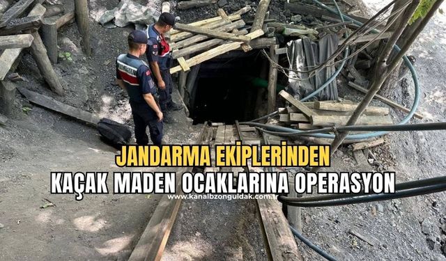 Jandarma kaçak maden ocaklarına geçit vermiyor